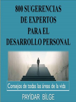 cover image of 800 Sugerencias de Expertos para el Desarrollo Personal